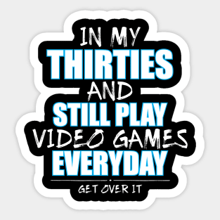 Funny Birthday Shirt for Gamers in Their Thirties Sticker